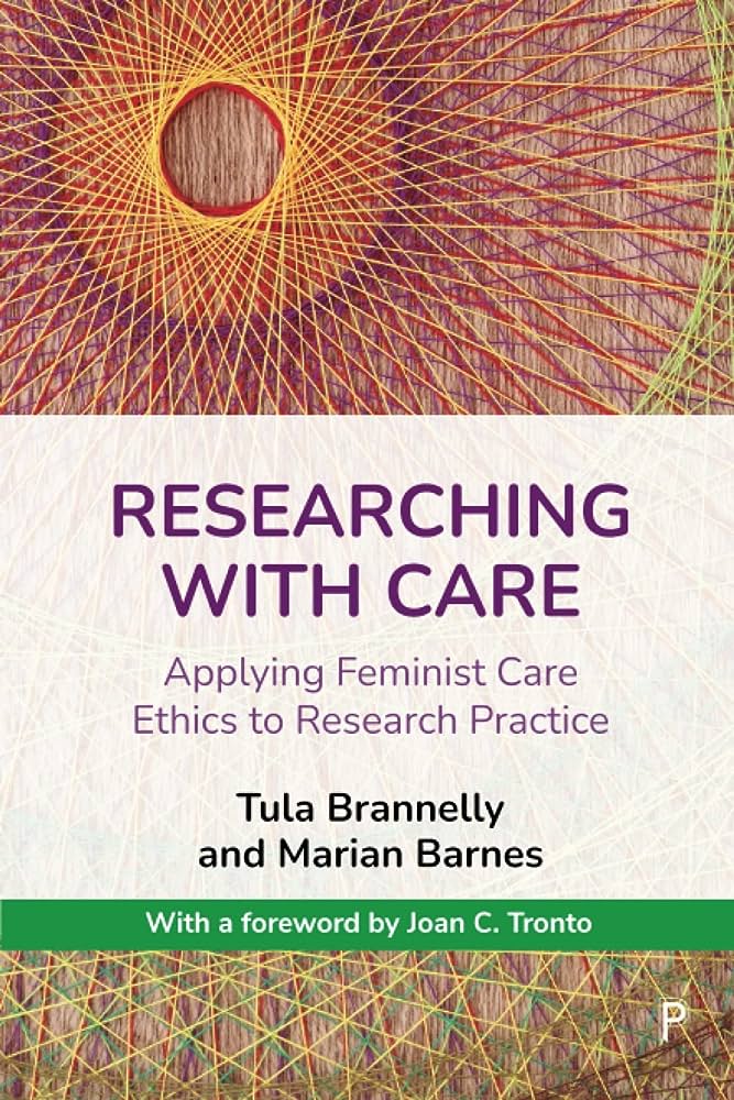 Reflecting on Researching with Care, a new book by Tula Brannelly and Marian Barnes